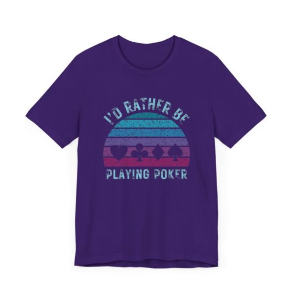 I'd rather be playing poker - Bella+Canvas 3001 - Image 9