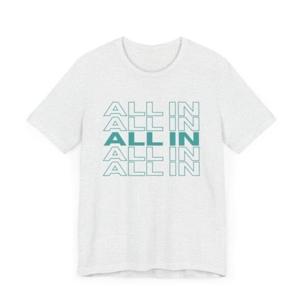 All In - Bella+Canvas 3001 - Image 3