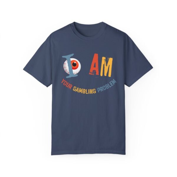 I am your gambling problem - Comfort Colors 1717 - Image 4