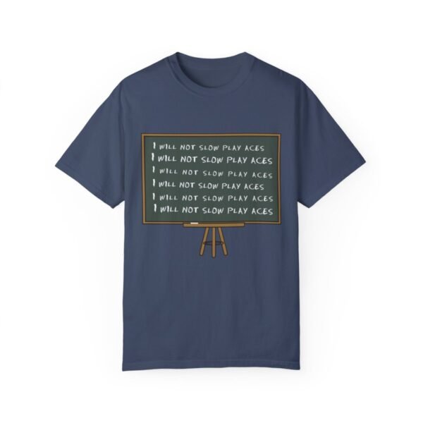 I will not slow play aces - Comfort Colors 1717 - Image 4