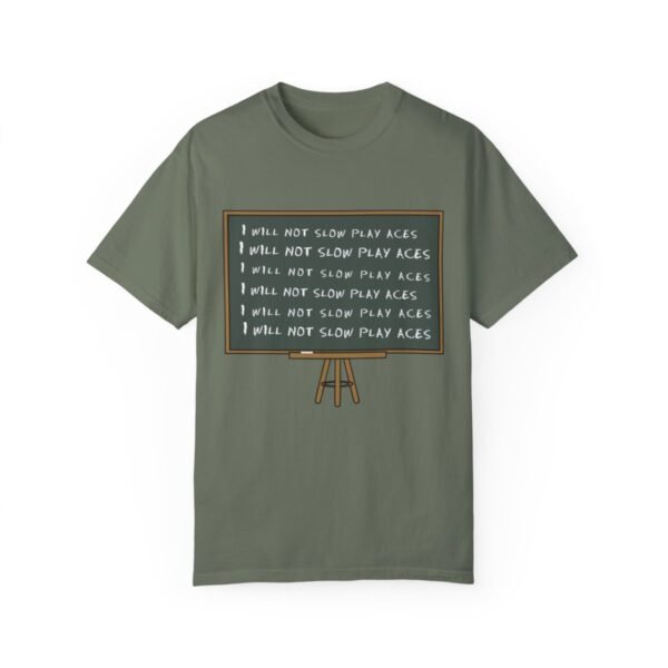 I will not slow play aces - Comfort Colors 1717 - Image 3