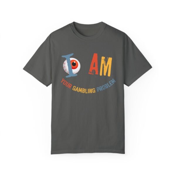 I am your gambling problem - Comfort Colors 1717 - Image 2