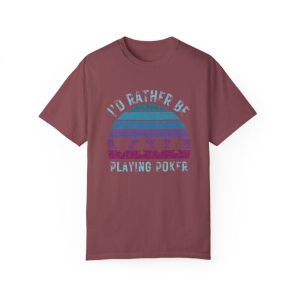 I'd rather be playing poker - Comfort Colors 1717 - Image 9