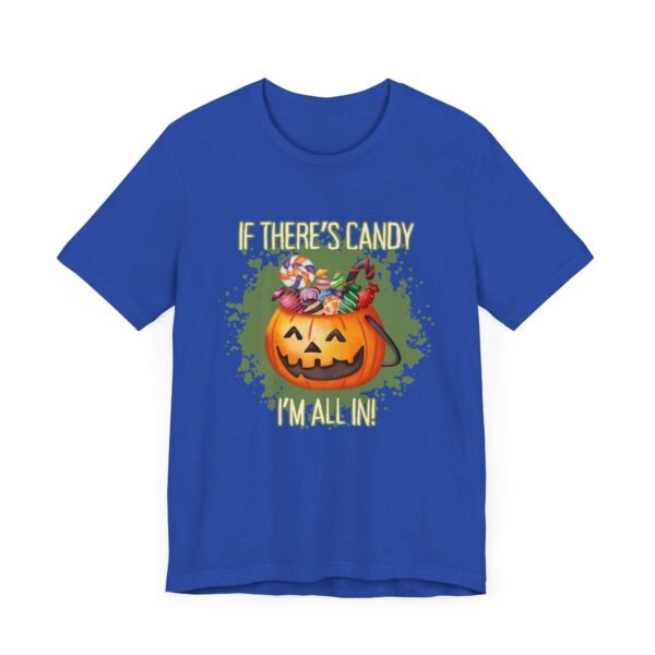 If there's candy I'm all in - Bella+Canvas 3001 - Image 6