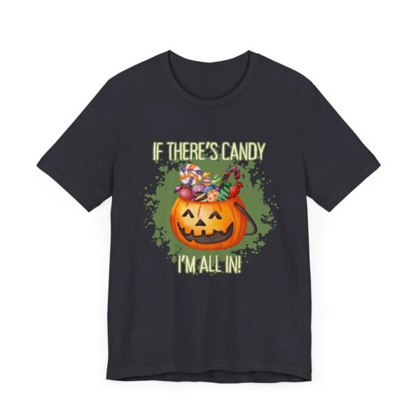 If there's candy I'm all in - Bella+Canvas 3001 - Image 5