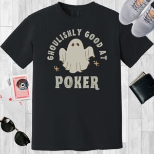 Black colored unisex crewneck poker-themed T-shirt. Design features the text 'Ghoulishly good at poker.' Image of a ghost.