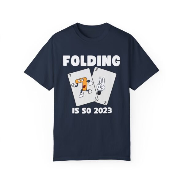 Folding is so 2023 - Comfort Colors 1717 T-shirt - Image 3