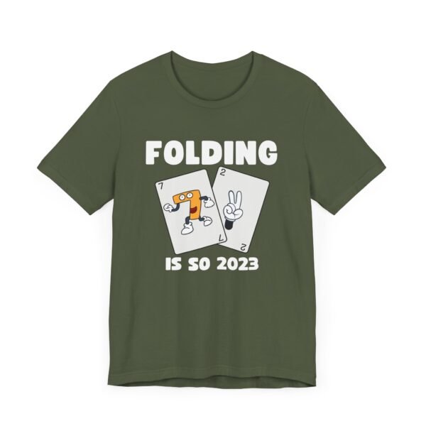 Folding is so 2023 - Bella+Canvas 3001 - Image 4