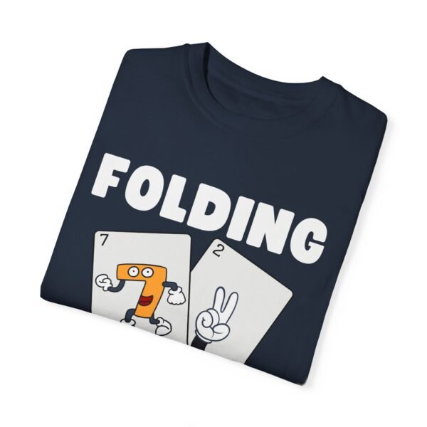 Folding is so 2023 - Comfort Colors 1717 T-shirt - Image 5
