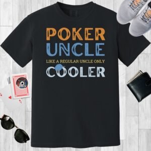 Black colored unisex crewneck poker-themed T-shirt. Design features the text 'Poker Uncle, like a regular dad only cooler'.