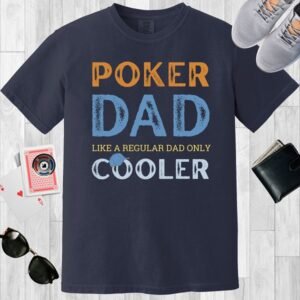 Poker Dad - Comfort Colors 1717