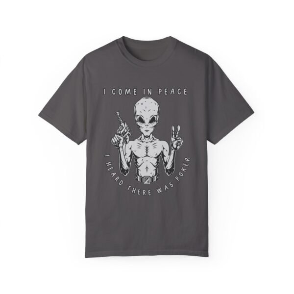 I Come in Peace - Comfort Colors 1717 - Image 3
