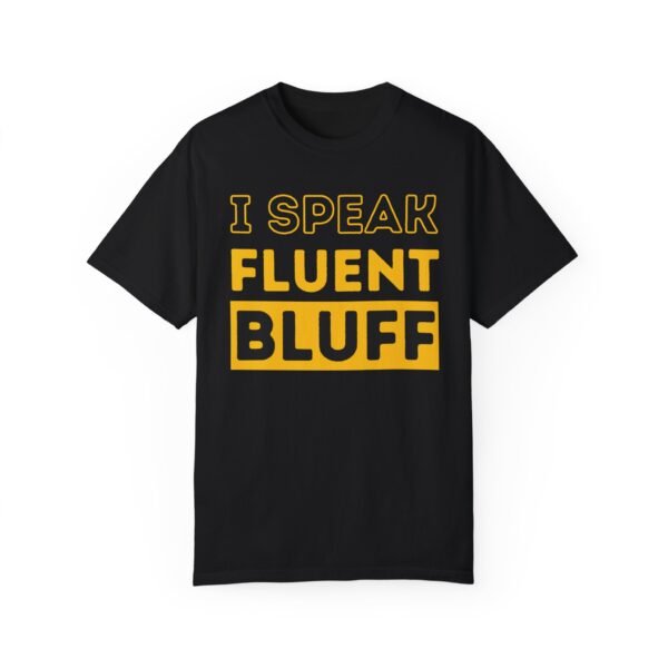 I speak fluent bluff - Comfort Colors 1717 - Image 8