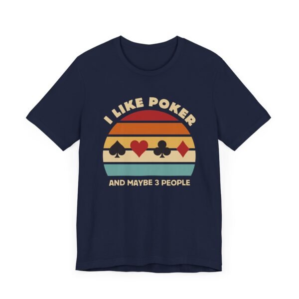 I like poker and maybe 3 people - Bella+Canvas 3001 - Image 9