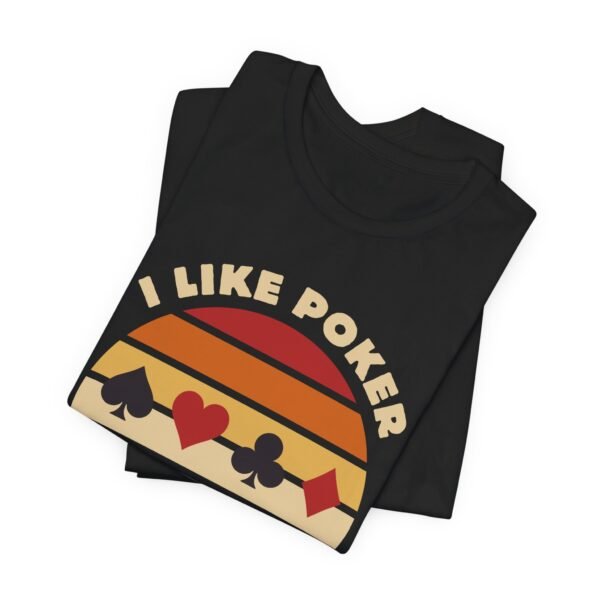 I like poker and maybe 3 people - Bella+Canvas 3001 - Image 6