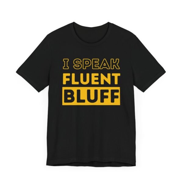 I speak fluent bluff - Bella+Canvas 3001 - Image 4