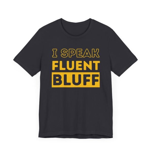 I speak fluent bluff - Bella+Canvas 3001 - Image 2