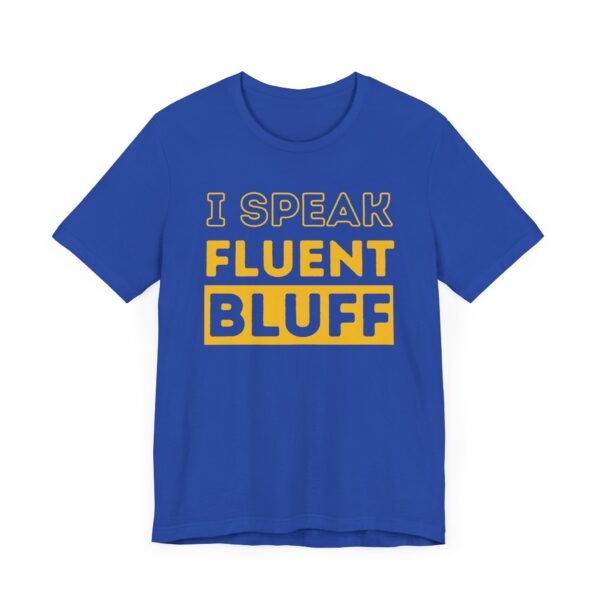I speak fluent bluff - Bella+Canvas 3001 - Image 10