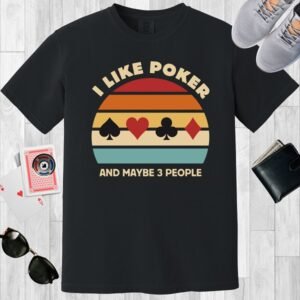 Black colored unisex crewneck poker-themed T-shirt. Design features the text 'I like poker and maybe 3 people'. Vintage sunset design with card suits.