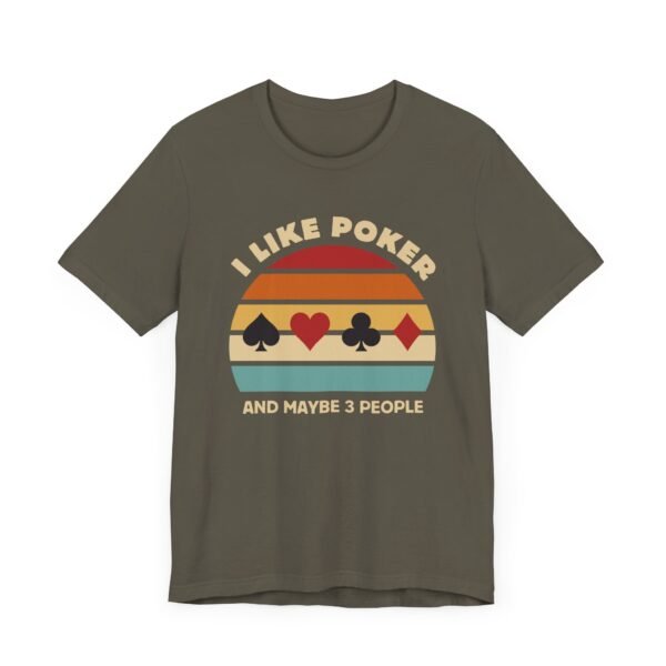 I like poker and maybe 3 people - Bella+Canvas 3001 - Image 3