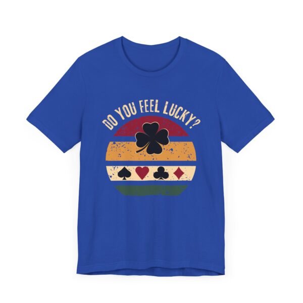 Do you feel lucky? - Bella+Canvas 3001 - Image 8