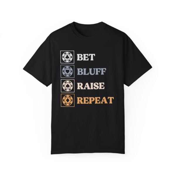 Bet Bluff Raise Repeat (with color) - Comfort Colors 1717 - Image 2