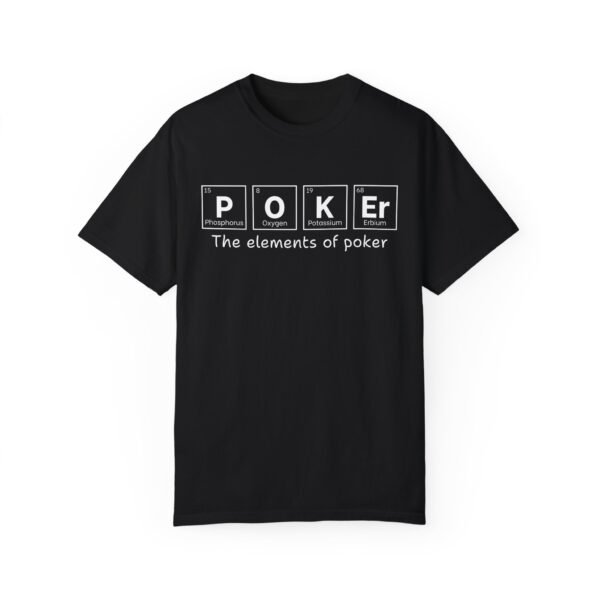 The elements of poker - Comfort Colors 1717 - Image 8