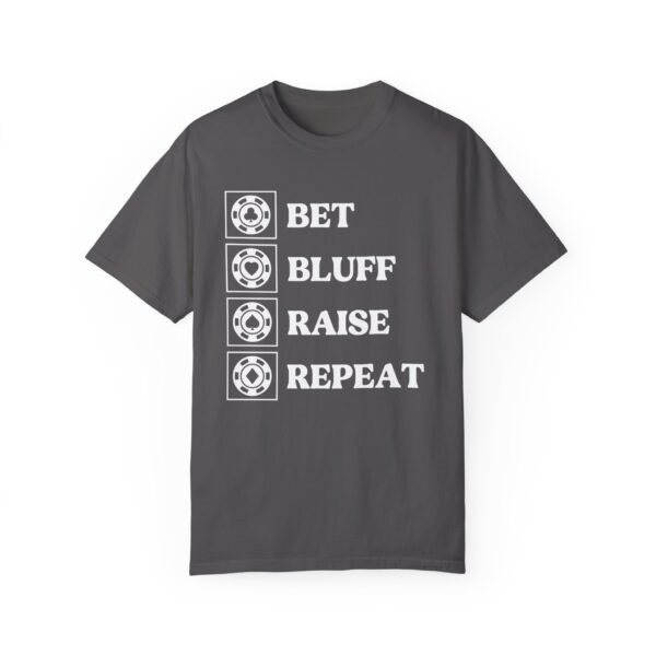 Bet Bluff Raise Repeat - Comfort Colors 1717 - Image 2