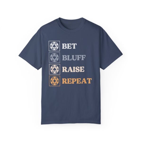 Bet Bluff Raise Repeat (with color) - Comfort Colors 1717 - Image 7