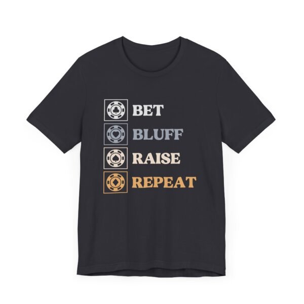 Bet Bluff Raise Repeat (color) - Bella+Canvas 3001 - Image 6