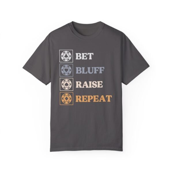 Bet Bluff Raise Repeat (with color) - Comfort Colors 1717 - Image 5