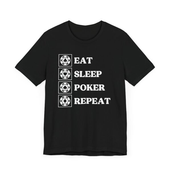 Eat Sleep Poker Repeat - Bella+Canvas 3001 - Image 8