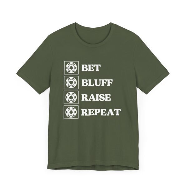 Bet Bluff Raise Repeat - Bella+Canvas 3001 - Image 10