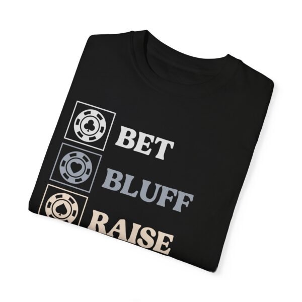 Bet Bluff Raise Repeat (with color) - Comfort Colors 1717 - Image 4