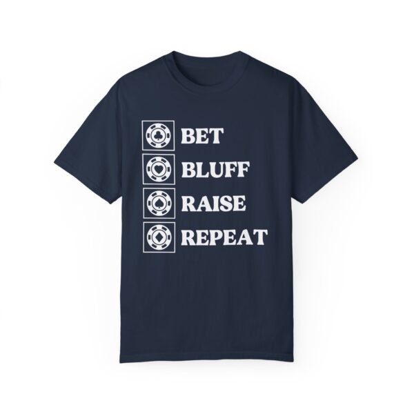 Bet Bluff Raise Repeat - Comfort Colors 1717 - Image 3