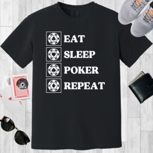 Black colored unisex crewneck poker-themed T-shirt. Design features the text 'Eat Sleep Poker Repeat' with each line started with a poker chip image.