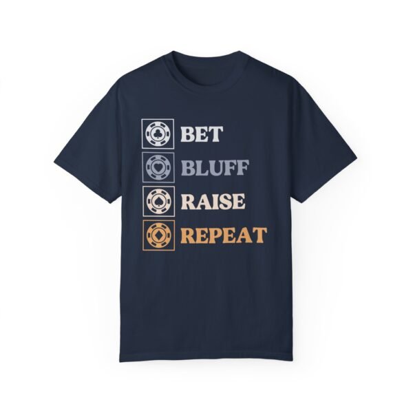 Bet Bluff Raise Repeat (with color) - Comfort Colors 1717 - Image 6