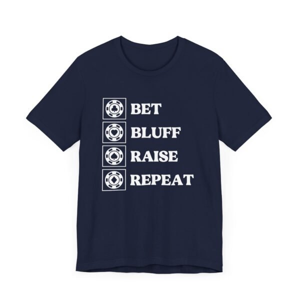 Bet Bluff Raise Repeat - Bella+Canvas 3001 - Image 2