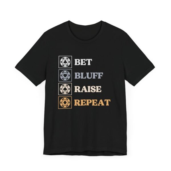 Bet Bluff Raise Repeat (color) - Bella+Canvas 3001 - Image 9