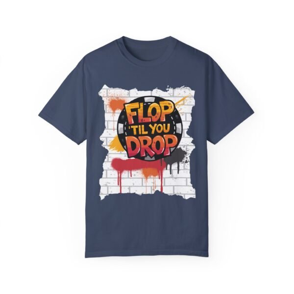 Flop 'til you drop - Comfort Colors 1717 - Image 5
