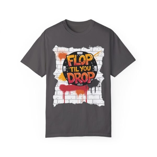 Flop 'til you drop - Comfort Colors 1717 - Image 4