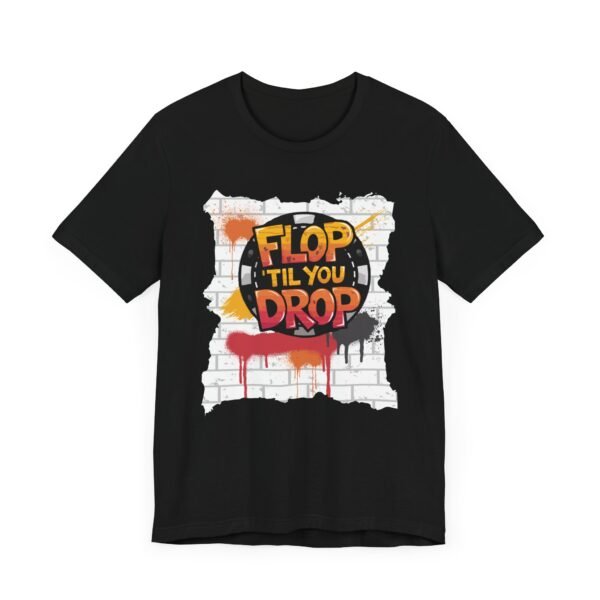 Flop 'til you drop - Bella+Canvas 3001 - Image 9