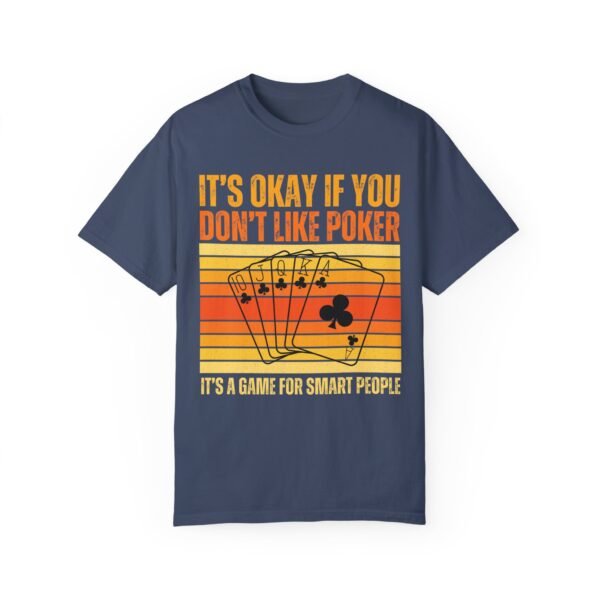 It's okay if you don't like poker - Comfort Colors 1717 - Image 5