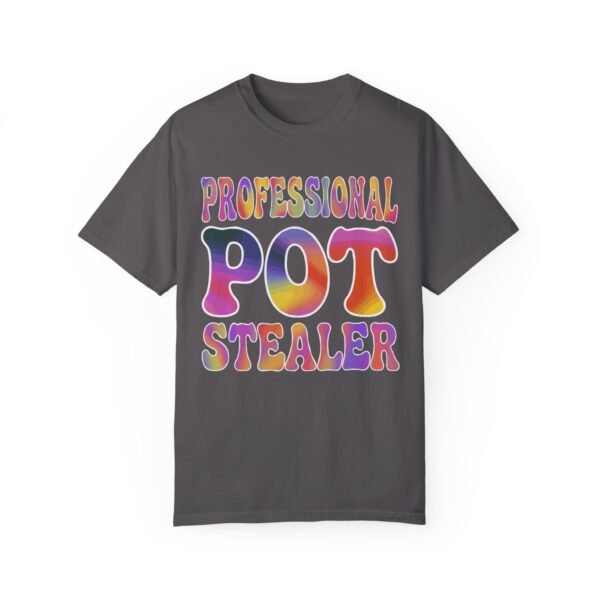 Professional pot stealer - Comfort Colors 1717 - Image 4