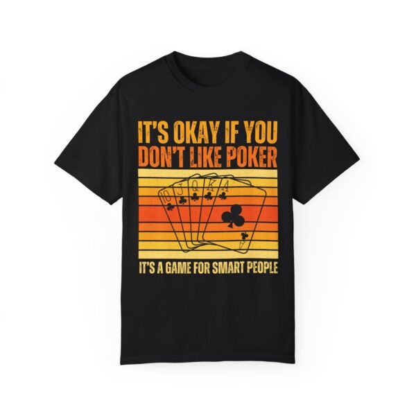 It's okay if you don't like poker - Comfort Colors 1717 - Image 3