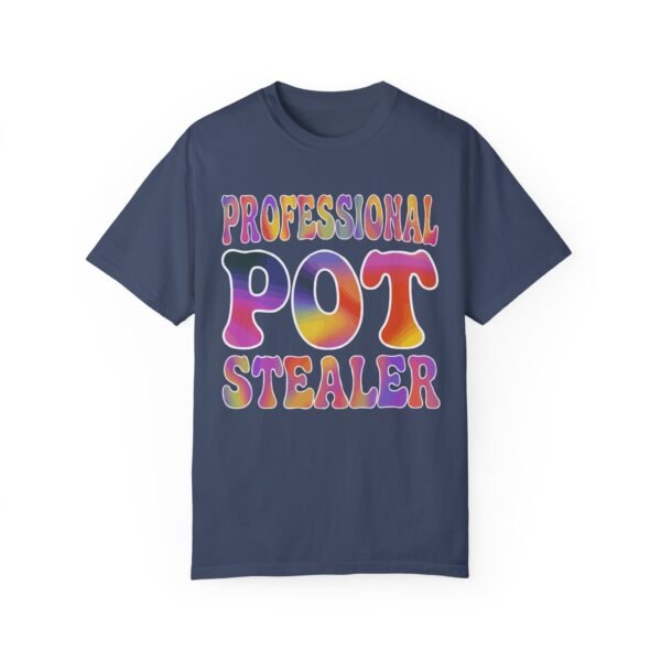Professional pot stealer - Comfort Colors 1717 - Image 5