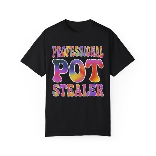 Professional pot stealer - Comfort Colors 1717 - Image 3