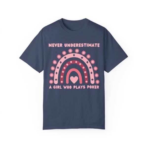 Never underestimate a girl who plays poker - Comfort Colors 1717 - Image 7