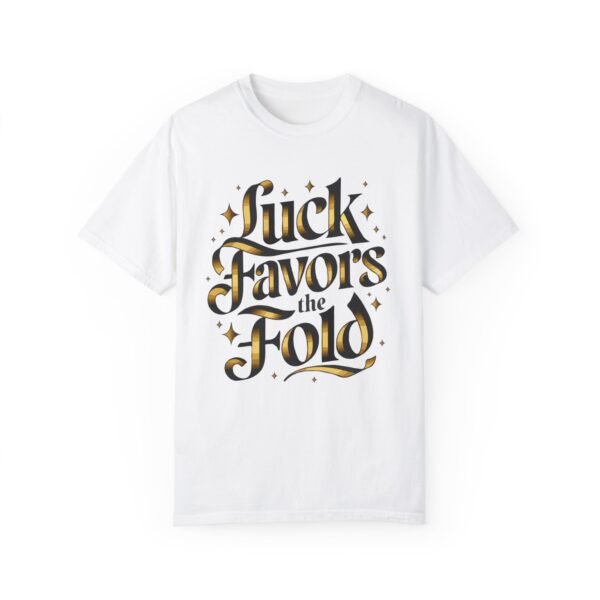 Luck favors the fold - Comfort Colors 1717 - Image 5