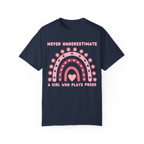 Never underestimate a girl who plays poker - Comfort Colors 1717 - Image 2